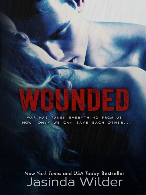 Title details for Wounded by Jasinda Wilder - Available